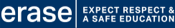 logo: erase - Expect Respect & A Safe Education